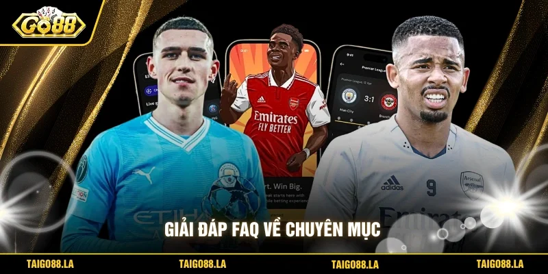 Giải đáp FAQ về chuyên mục