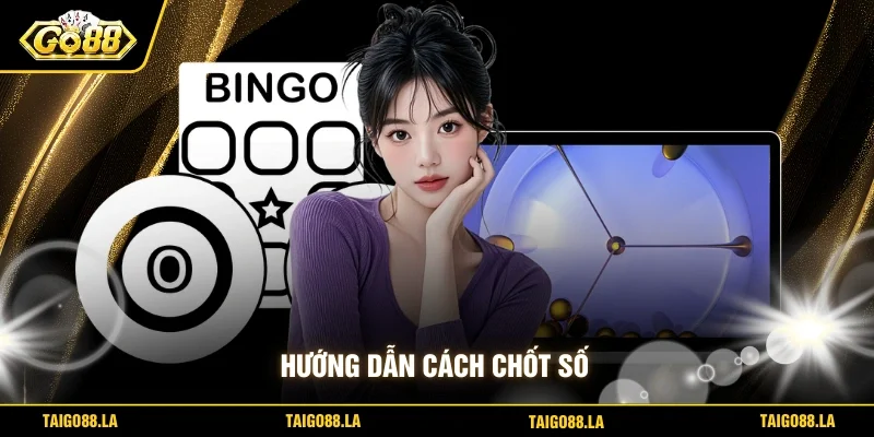 Hướng dẫn cách chốt số