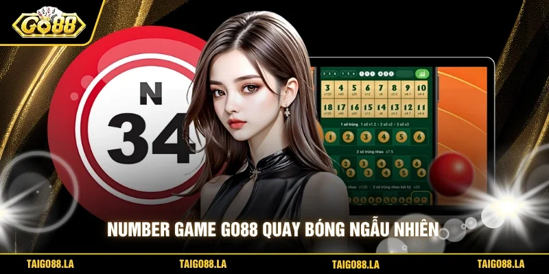 Number Game GO88 quay bóng ngẫu nhiên